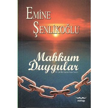 Mahkum Duygular - Emine Şenlikoğlu