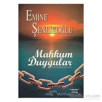 Mahkum Duygular - Emine Şenlikoğlu
