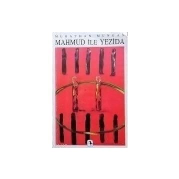 Mahmud ile Yezida - Murathan Mungan