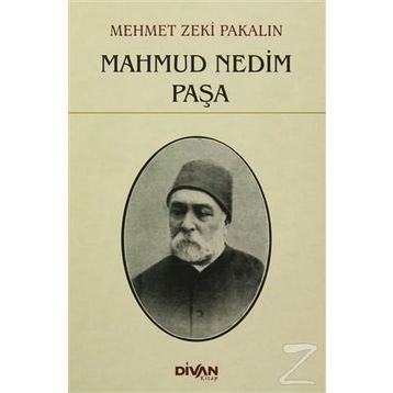 Mahmud Nedim Paşa - Mehmet Zeki Pakalın