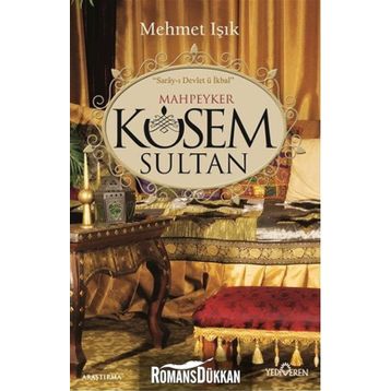 Mahpeyker Kösem Sultan - Mehmet Işıklı