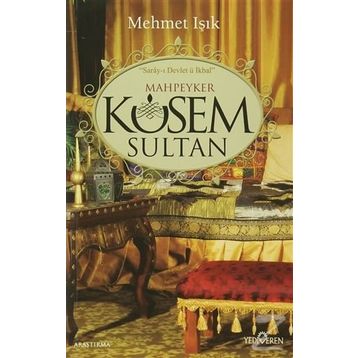Mahpeyker Kösem Sultan - Mehmet Işıklı