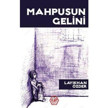 Mahpusun Gelini - Layıkhan Özder