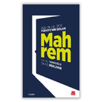 Mahrem: Gizli Belgelerde Türkiye’nin Sırları