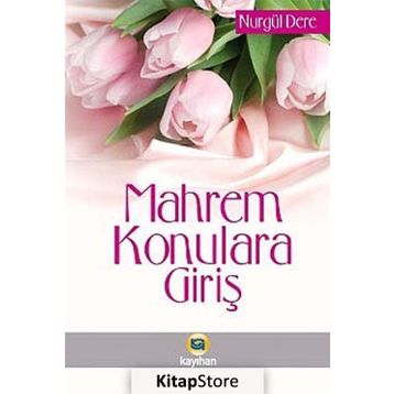 Mahrem Konulara Giriş / Nurgül Dere