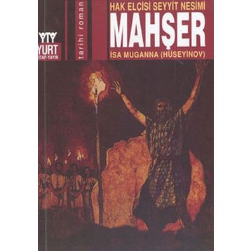 Mahşer Hak Elçisi Seyyit Nesimi - İsa Muganna