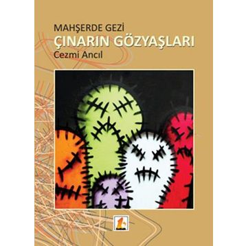 Mahşerde Gezi Çınarın Gözyaşları - Cezmi Ancıl