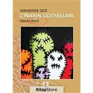 Mahşerde Gezi Çınarın Gözyaşları - Cezmi Ancıl