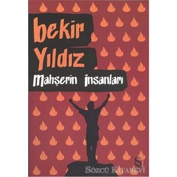 Mahşerin İnsanları - Bekir Yıldız
