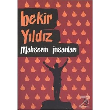 Mahşerin İnsanları - Bekir Yıldız