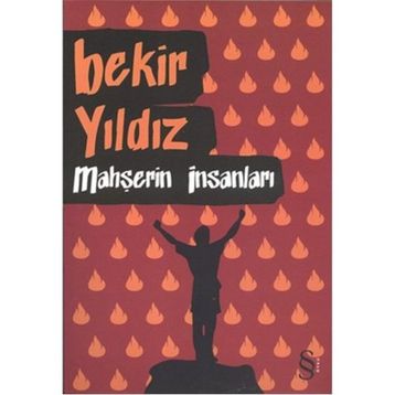 Mahşerin İnsanları - Bekir Yıldız