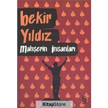 Mahşerin İnsanları - Bekir Yıldız