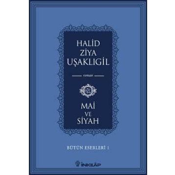 Mai ve Siyah - Halid Ziya Uşaklıgil