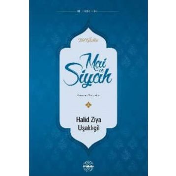 Mai ve Siyah - Halid Ziya Uşaklıgil