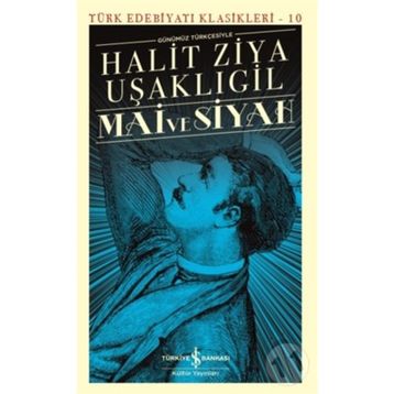Mai ve Siyah - Halit Ziya Uşaklıgil
