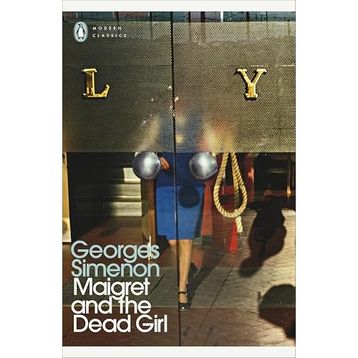 Maigret and the Dead Girl: Inspector Maigret #45 - Georges Simenon