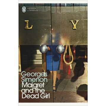 Maigret and the Dead Girl: Inspector Maigret #45 - Georges Simenon