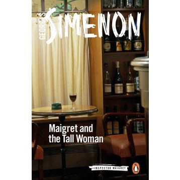 Maigret and the Tall Woman Inspector Maigret - Georges Simenon