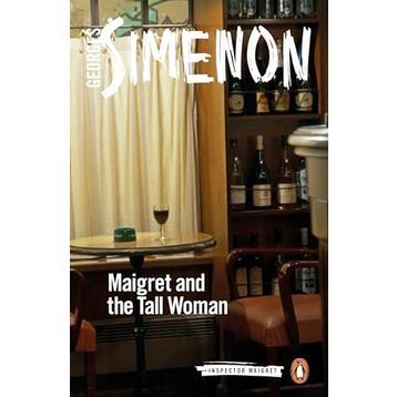 Maigret and the Tall Woman Inspector Maigret - Georges Simenon