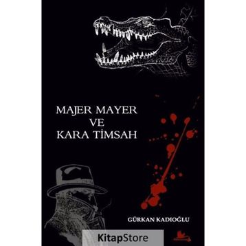 Majer Mayer ve Kara Timsah Gürkan Kadıoğlu