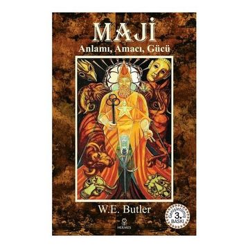 Maji Anlamı, Amacı, Gücü - W. E. Butler