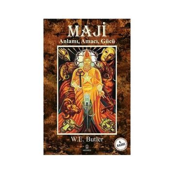 Maji Anlamı, Amacı, Gücü - W. E. Butler