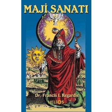 Maji Sanatı - Francis I. Regardie