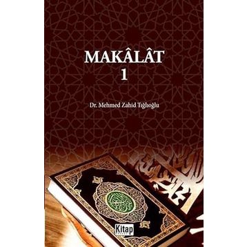 Makalat 1 Mehmed Zahid Tığlıoğlu