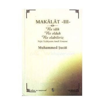 Makalat -3- Ne İdik, Ne Olduk, Ne Olabiliriz - Muhammed Şucai