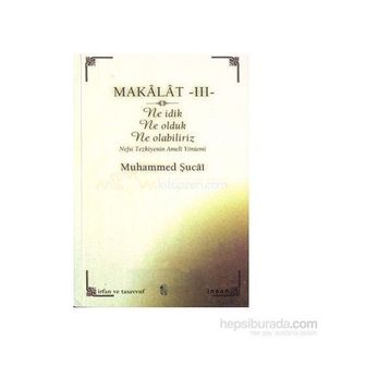 Makalat -3- Ne İdik, Ne Olduk, Ne Olabiliriz - Muhammed Şucai