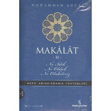 MAKALAT NE İDİK, NE OLDUK,NE OLABILIRIZ? 2 - MUHAMMED ŞUCAİ