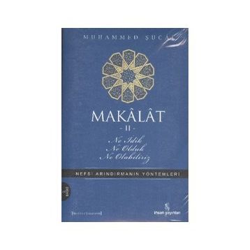 MAKALAT NE İDİK, NE OLDUK,NE OLABILIRIZ? 2 - MUHAMMED ŞUCAİ