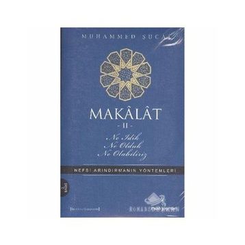 MAKALAT NE İDİK, NE OLDUK,NE OLABILIRIZ? 2 - MUHAMMED ŞUCAİ