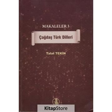 Makaleler 3 - Çağdaş Türk Dilleri - Talat Tekin