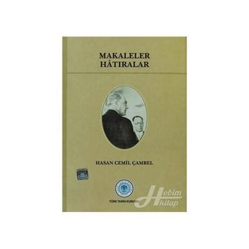 Makaleler Hatıralar - Hasan Cemil Çambel
