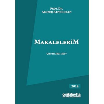 Makalelerim Cilt 1: 1986-2001 - Abuzer Kendigelen