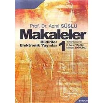 Makalelerim Cilt 1: 1986-2001 - Abuzer Kendigelen