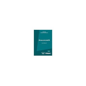 Makalelerim Cilt 2: 2001-2017 - Abuzer Kendigelen