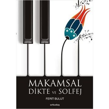 Makamsal Dikte ve Solfej - Ferit Bulut
