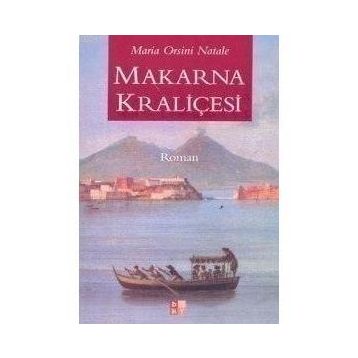 MAKARNA KRALİÇESİ - MARIA ORSINI NATALE