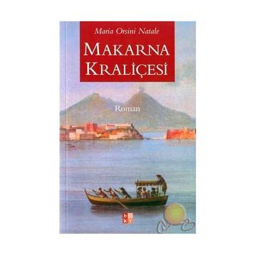 MAKARNA KRALİÇESİ - MARIA ORSINI NATALE