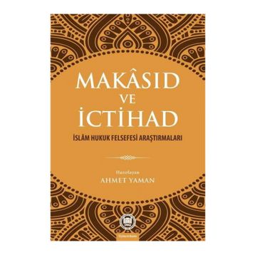 Makasıd ve İctihad - Ahmet Yaman
