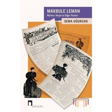 Makbule Leman / Prof. Dr. Sema Uğurcan