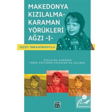 Makedonya Kızılalma-Karaman Yörükleri Ağzı - I - İzzet İbrahimsoylu