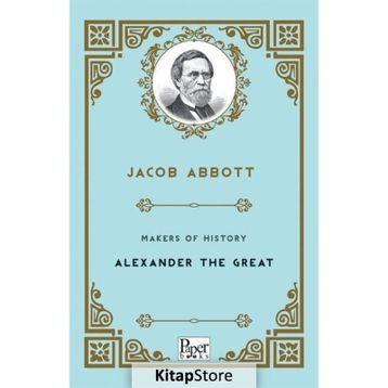 Makers Of History Alexander The Great - Jacob Abbott