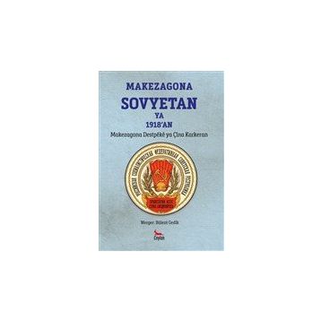 Makezagona Sovyetan Ya 1918`an - Bülent Gedik