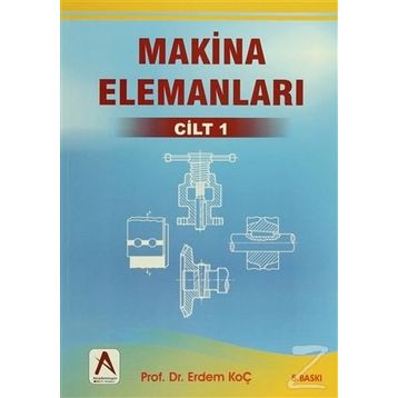 MAKINA ELEMANLARI CILT 1 - ERDEM KOÇ