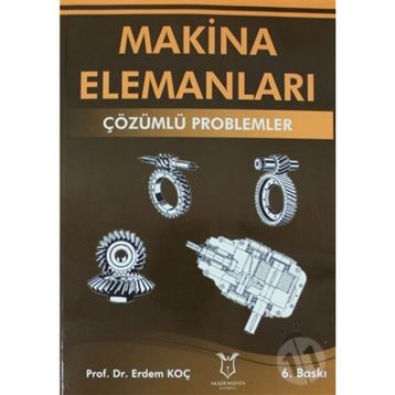 Makina Elemanları Çözümlü Problemler - Erdem Koç