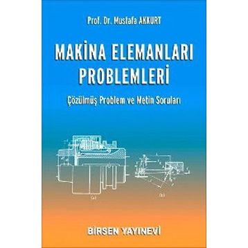 MAKINA ELEMANLARI PROBLEMLERI - MUSTAFA AKKURT