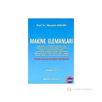 MAKINE ELEMANLARI CILT:1 - MUSTAFA AKKURT